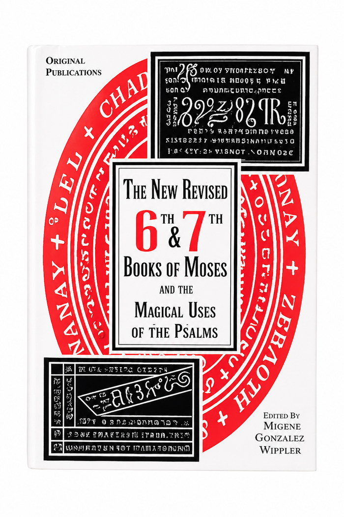 The 6th & 7th Books of Moses (Spiritual Ritual & Wisdom Text)